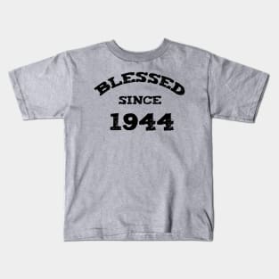 Blessed Since 1944 Cool Blessed Christian Birthday Kids T-Shirt